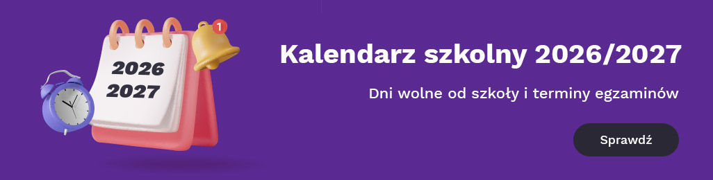 Kalendarz roku szkolnego 2026/2027. Wszystkie ważne daty dla uczniów i rodziców